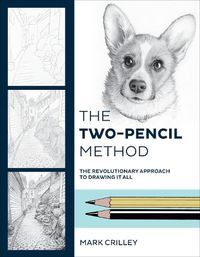 Cover image for Two-Pencil Method, The - The Revolutionary Approac h To Drawing It All