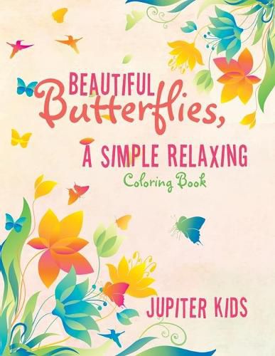 Cover image for Beautiful Butterflies, a Simple Relaxing Coloring Book