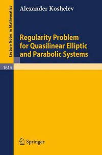 Cover image for Regularity Problem for Quasilinear Elliptic and Parabolic Systems