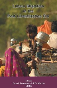 Cover image for Labour Migration in the Post Liberalization Era