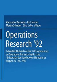 Cover image for Operations Research '92: Extended Abstracts of the 17th Symposium on Operations Research held at the Universitat der Bundeswehr Hamburg at August 25-28, 1992