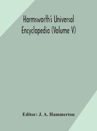 Cover image for Harmsworth's Universal encyclopedia (Volume V)