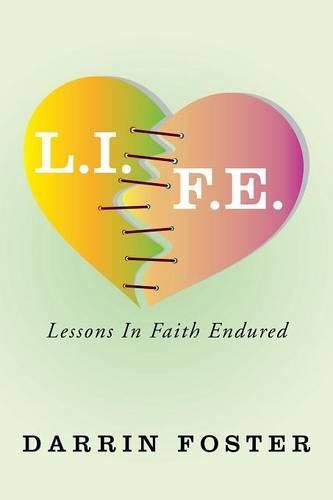 Cover image for L.I.F.E.: Lessons in Faith Endured