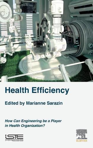 Cover image for Health Efficiency: How Can Engineering be a Player in Health Organization?