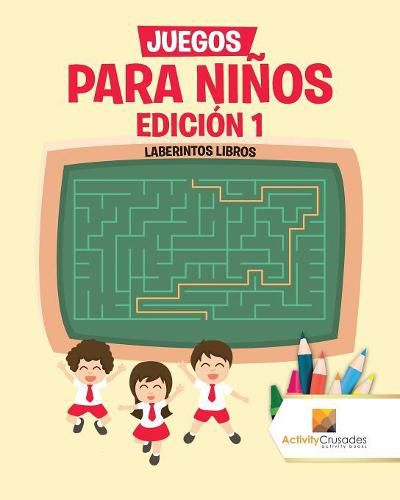 Juegos Para Ninos Edicion 1: Laberintos Libros