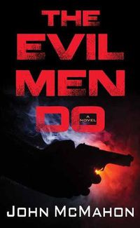 Cover image for The Evil Men Do