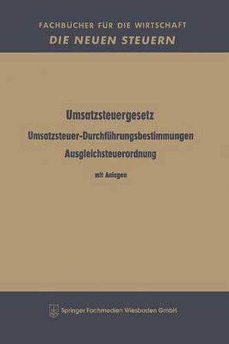 Cover image for Umsatzsteuergesetz Umsatzsteuer-Durchfuhrungsbestimmungen Ausgleichsteuerordnung: Mit Anlagen Offshore-Steuergesetz Im Auszug Mit Durchfuhrungsverordnung Umsatzsteuerverordnung Zum Truppenvertrag