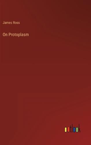 Cover image for On Protoplasm