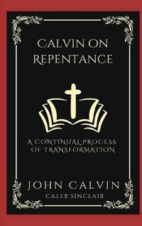 Cover image for Calvin on Repentance