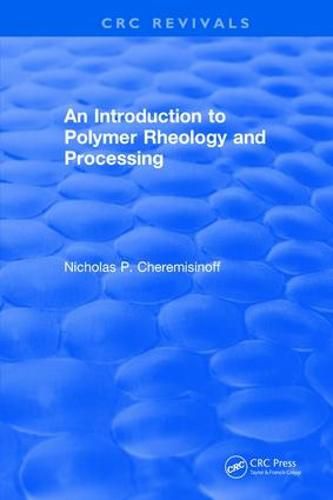 Cover image for An Introduction to Polymer Rheology and Processing