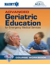 Cover image for Advanced Geriatric Education For Emergency Medical Services Course Workbook