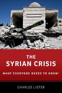 Cover image for The Syrian Crisis: What Everyone Needs to Know (R)