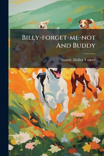 Cover image for Billy-forget-me-not And Buddy