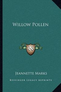 Cover image for Willow Pollen
