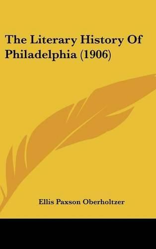 Cover image for The Literary History of Philadelphia (1906)