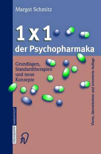 Cover image for 1 x 1 Der Psychopharmaka: Grundlagen, Standardtherapien Und Neue Konzepte