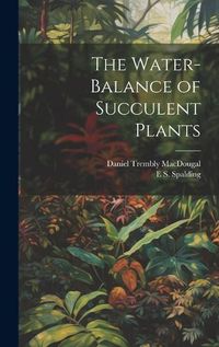 Cover image for The Water-Balance of Succulent Plants