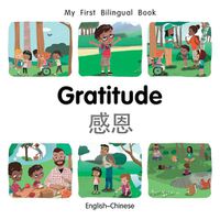 Cover image for My First Bilingual Book-Gratitude (English-Chinese)