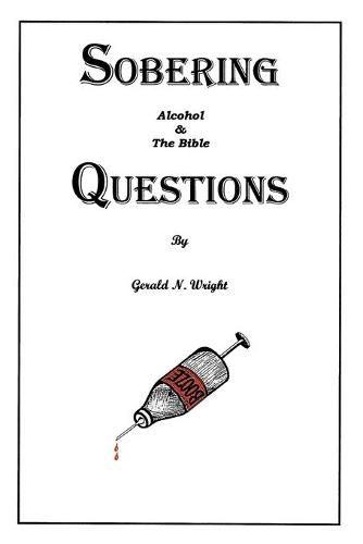 Cover image for Alcohol and the Bible: Sobering Questions