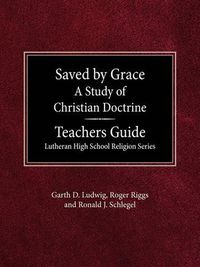 Cover image for Saved by Grace: Teacher Guide