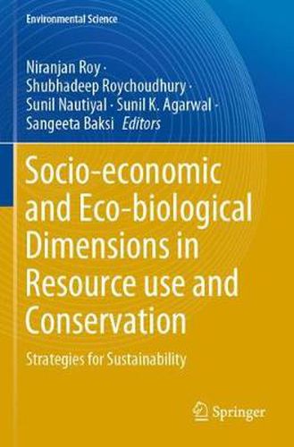 Cover image for Socio-economic and Eco-biological Dimensions in Resource use and Conservation: Strategies for Sustainability