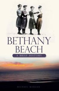 Cover image for Bethany Beach: A Brief History