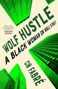 Cover image for Wolf Hustle: A Black Woman on Wall Street