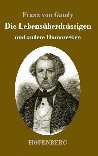 Cover image for Die Lebensuberdrussigen: und andere Humoresken