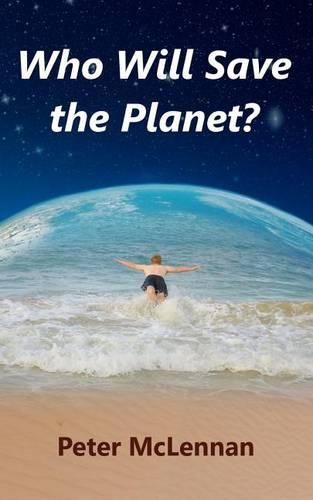 Cover image for Who Will Save the Planet?