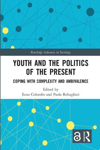 Cover image for Youth and the Politics of the Present: Coping with Complexity and Ambivalence