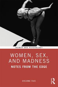 Cover image for Women, Sex, and Madness: Notes from the Edge