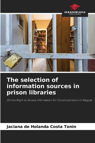 Cover image for The selection of information sources in prison libraries