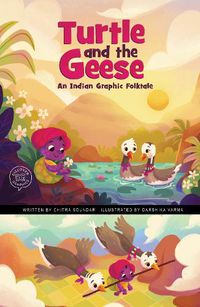 Cover image for Turtle and the Geese: An Indian Graphic Folktale