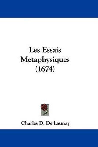 Les Essais Metaphysiques (1674)