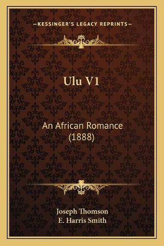 Ulu V1: An African Romance (1888)