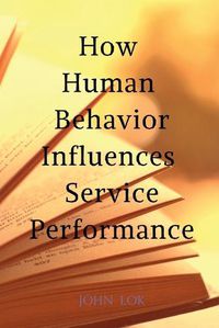 Cover image for How Human Behavior Influences Service Performance