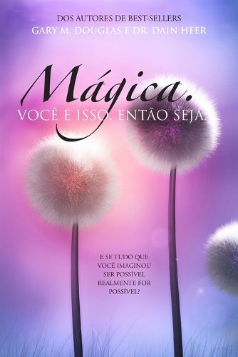 Cover image for Magica. Voce e isso. Entao seja. (Portuguese)