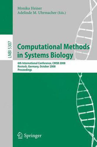 Cover image for Computational Methods in Systems Biology: 6th International Conference CMSB 2008, Rostock, Germany, October 12-15, 2008. Proceedings