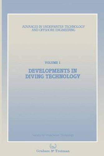 Cover image for Developments in Diving Technology: Proceedings of an international conference, (Divetech '84) organized by the Society for Underwater Technology, and held in London, UK, 14-15 November 1984