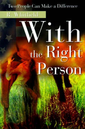 Cover image for With the Right Person: Two People Can Make a Difference