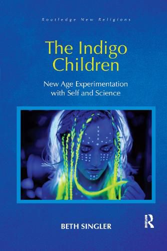 The Indigo Children: New Age Experimentation with Self and Science