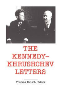 Cover image for The Kennedy -Khrushchev Letters