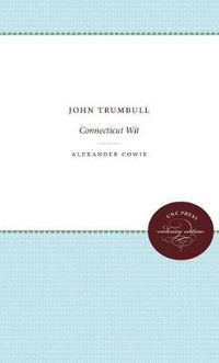 Cover image for John Trumbull: Connecticut Wit