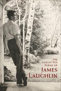 Cover image for The Collected Poems of James Laughlin