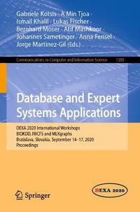 Cover image for Database and Expert Systems Applications: DEXA 2020 International Workshops BIOKDD, IWCFS and MLKgraphs, Bratislava, Slovakia, September 14-17, 2020, Proceedings