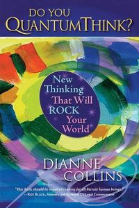 Cover image for Do You QuantumThink?: New Thinking That Will Rock Your World