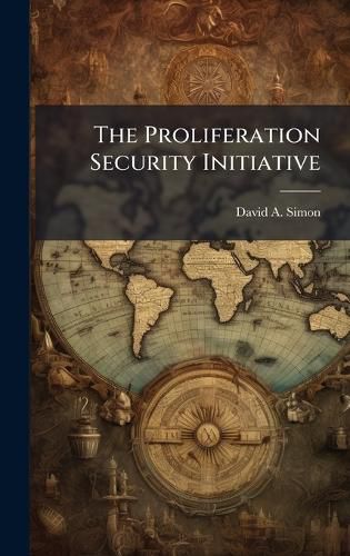 Cover image for The Proliferation Security Initiative