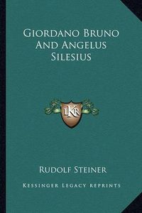 Cover image for Giordano Bruno and Angelus Silesius