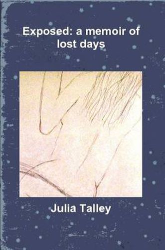 Cover image for Exposed: a memoir of lost days