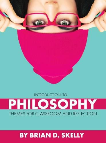 Cover image for Introduction to Philosophy: Themes for Classroom and Reflection